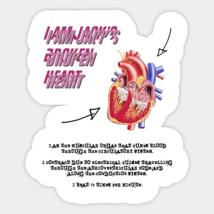 I Am Jack's Broken Heart (Black Text) Sticker